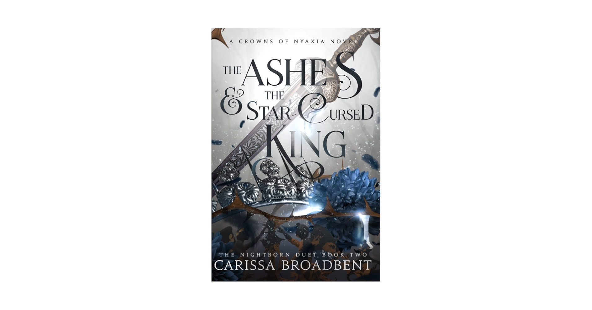 The Ashes and the Star-Cursed King (Crowns of Nyaxia